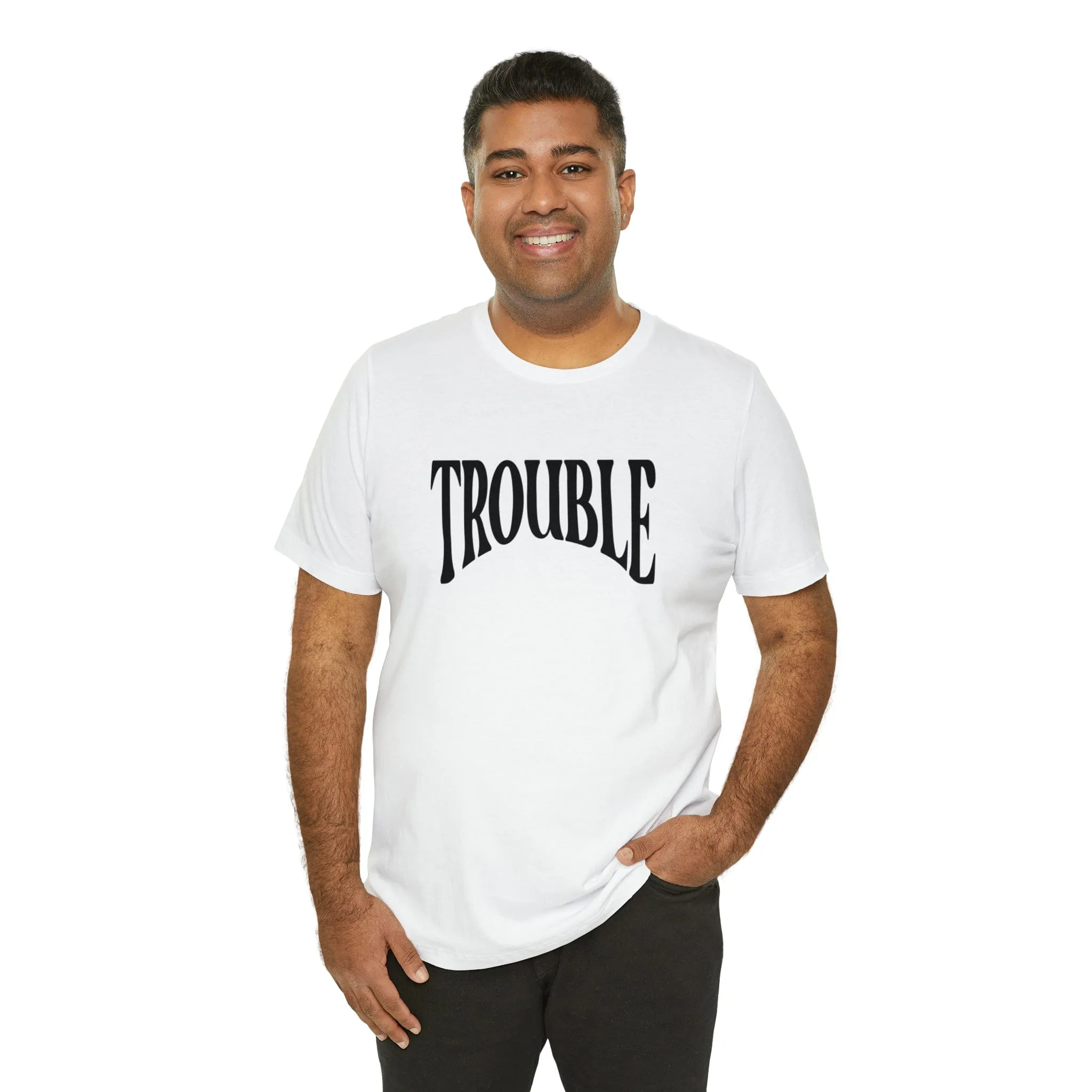 Trouble Deluxe Tee