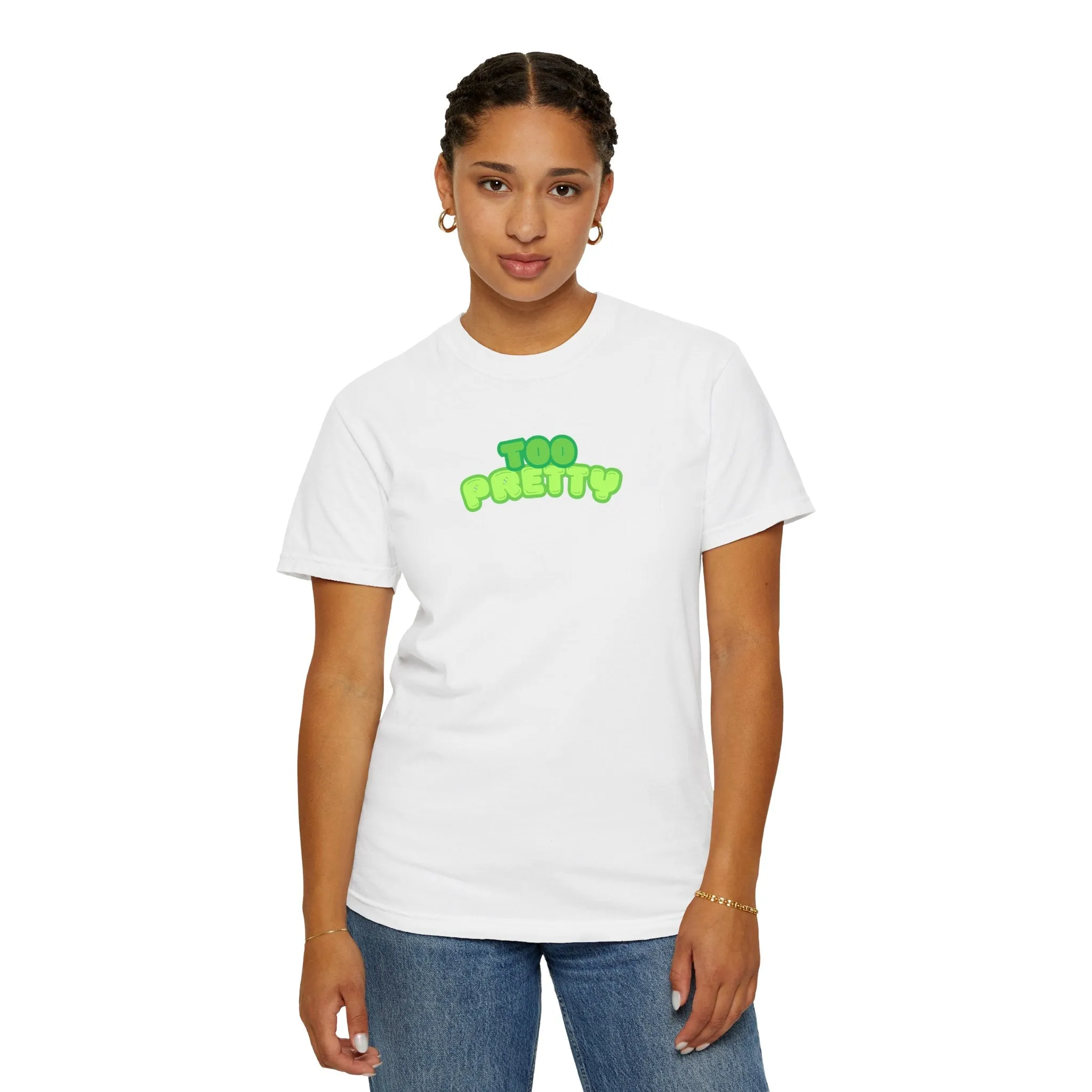 Unisex Too Pretty Tee