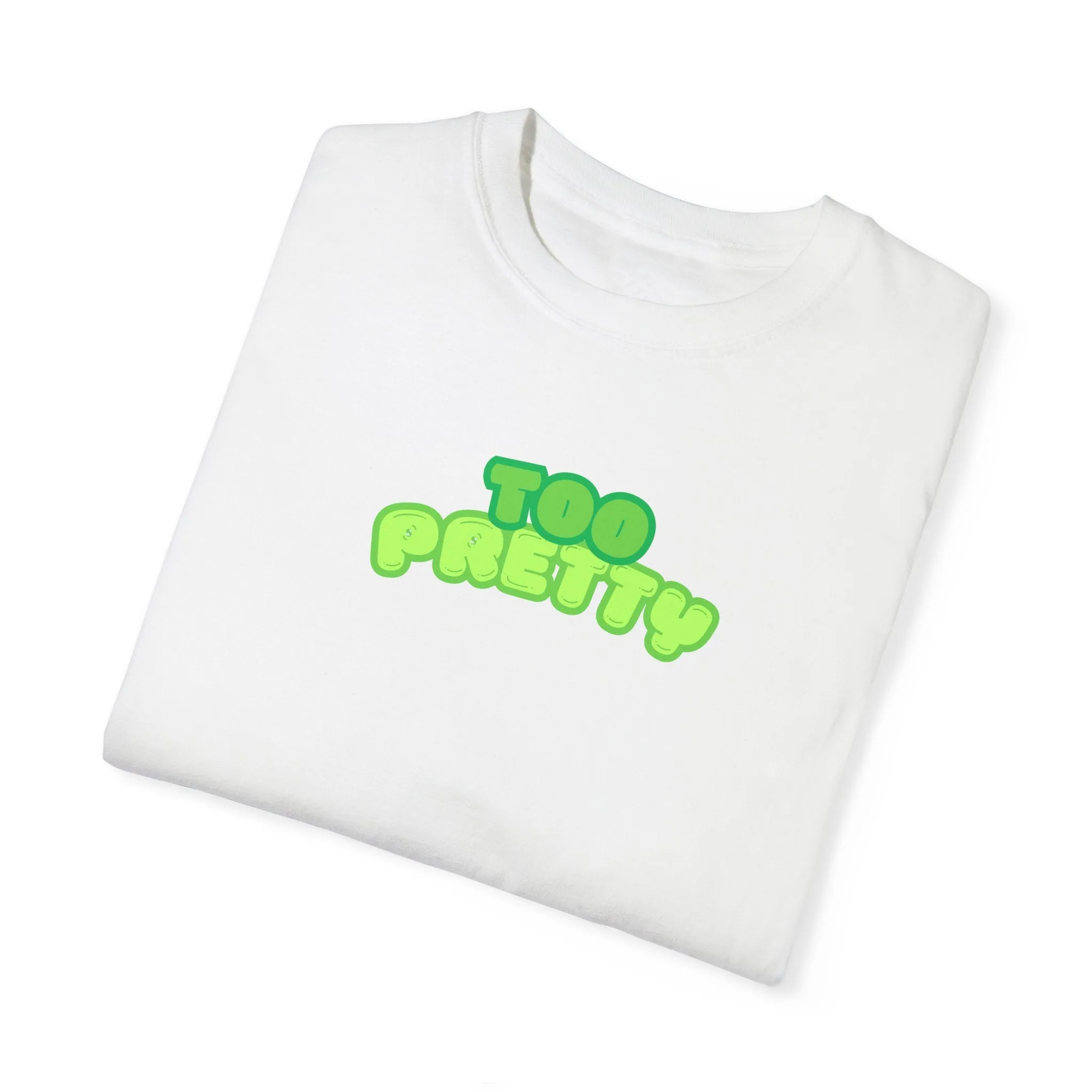 Unisex Too Pretty Tee
