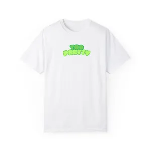 Unisex Too Pretty Tee