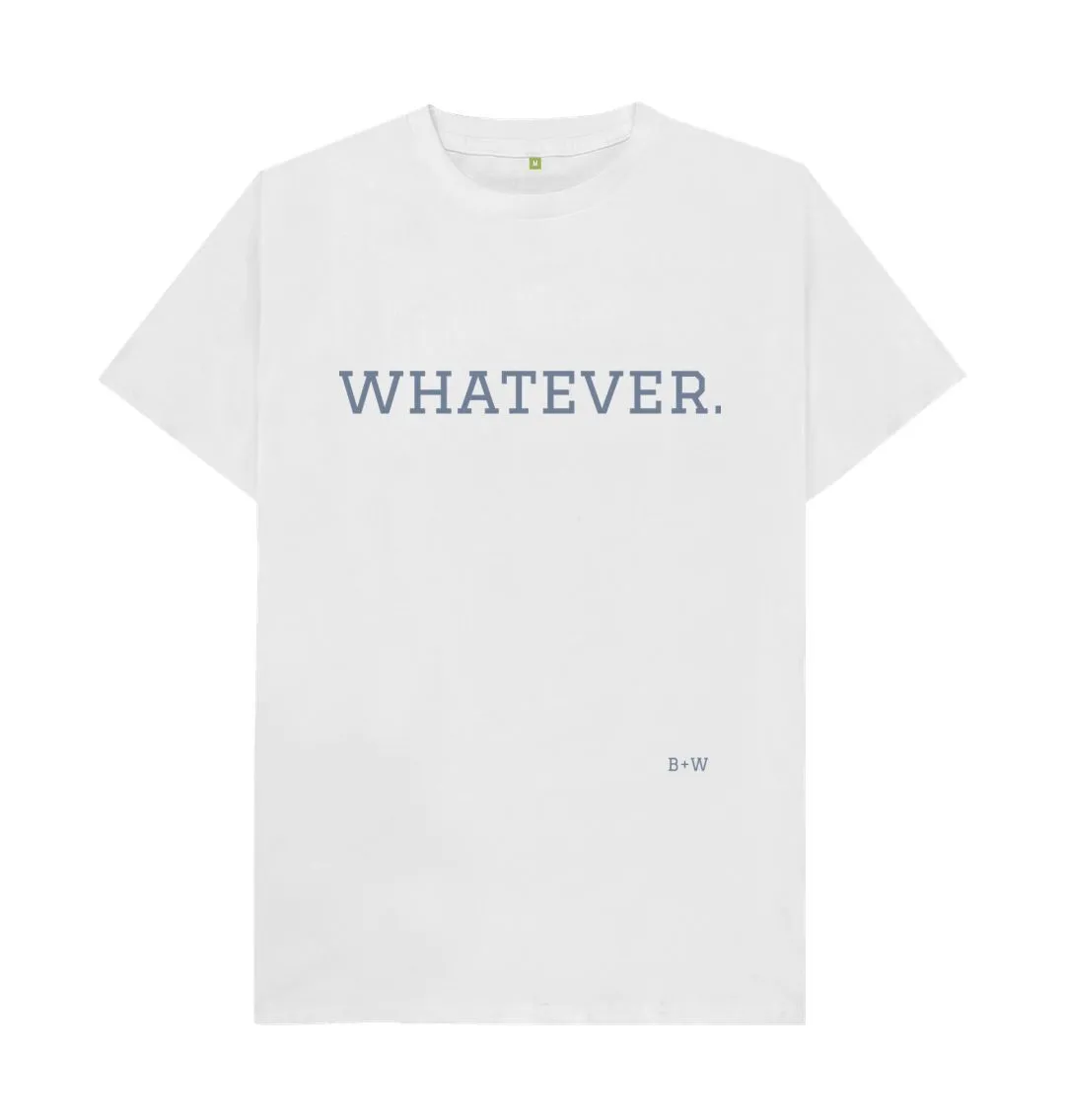 Whatever Classic Tee