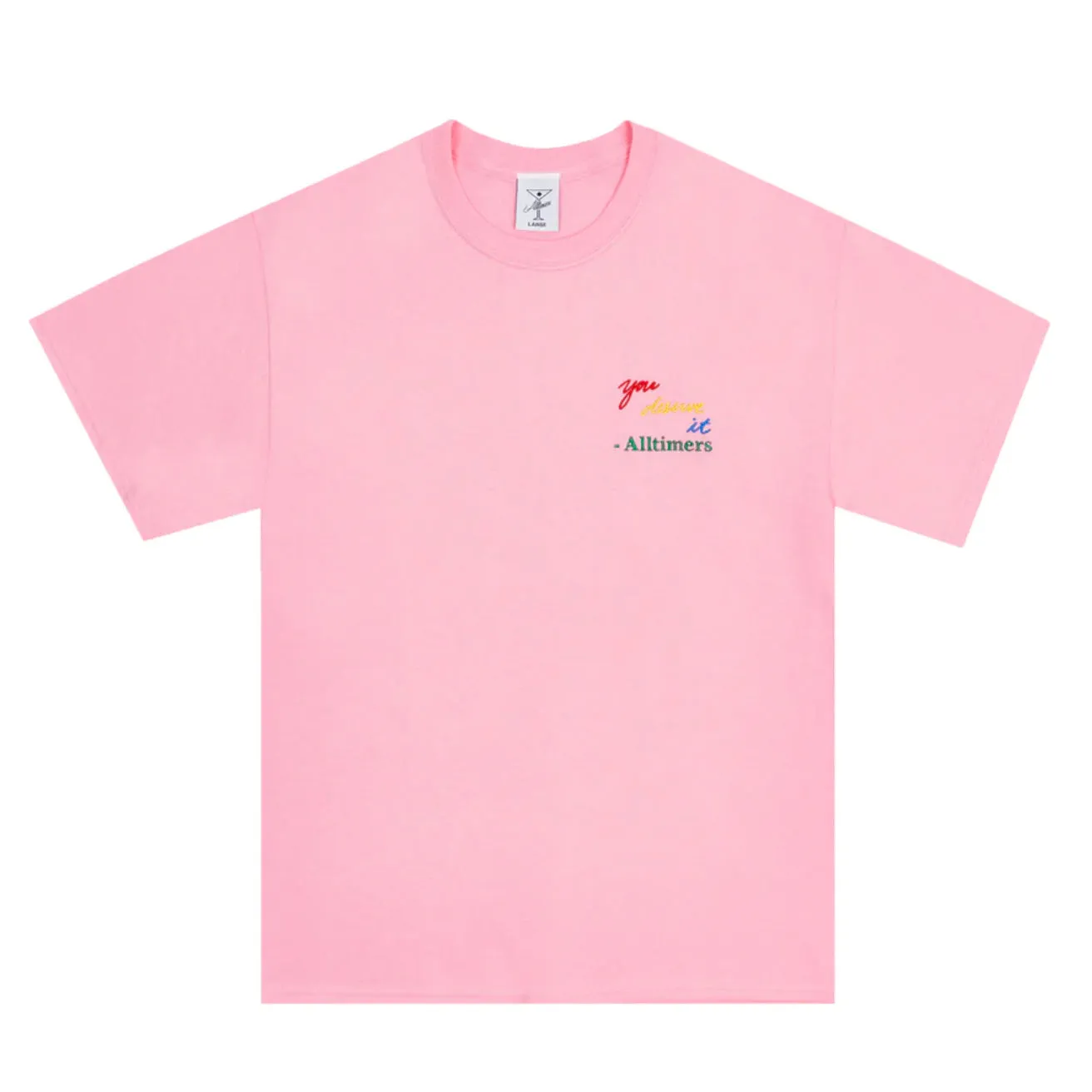 You Deserve It Embroidered T-Shirt